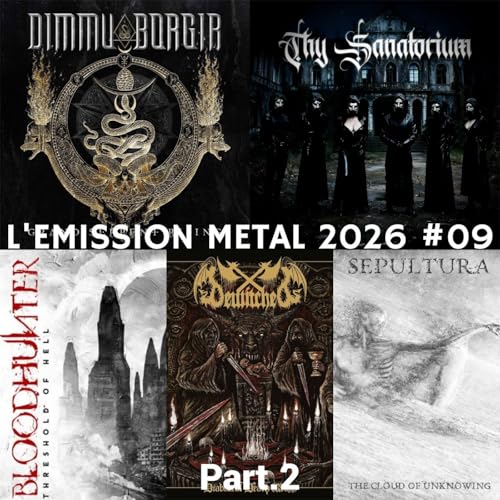 EMISSION METAL 2026 #09 Part.2: Dimmu Borgir, Sepultura, Bewitched, Bloodhunter, Thy Sanatorium