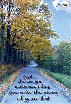 Paperback By the Choices You Make Each Day, You Write the Story of Your Life! Book