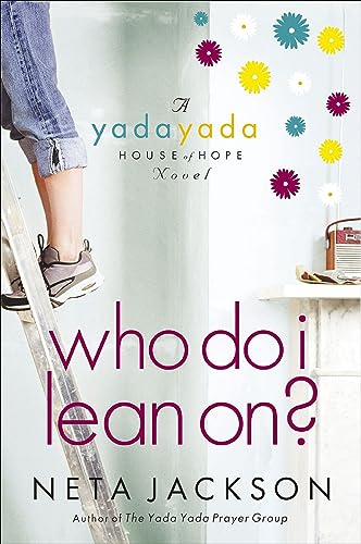 Who Do I Lean On? (A Yada Yada House of Hope Novel Book 3)