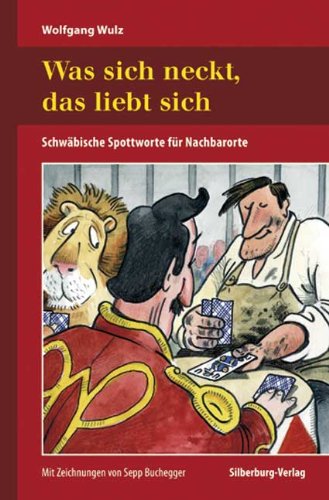 Was Sich Neckt Das Liebt Sich Meistens Buch Amazon.com: Was sich neckt, das liebt sich Schwaebische Spottworte fuer