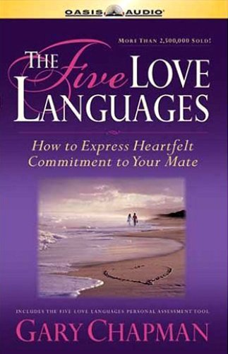 The Five Love Languages: The Secret to Love That Lasts