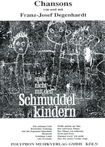 Spiel nicht mit den Schmuddelkindern: Chansons von und mit Franz ...