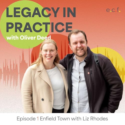 Legacy in Practice Ep 1 Enfield Town with Liz Rhodes