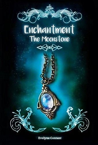 Télécharger The Moonstone (Enchantment Book 1) (English Edition) PDF