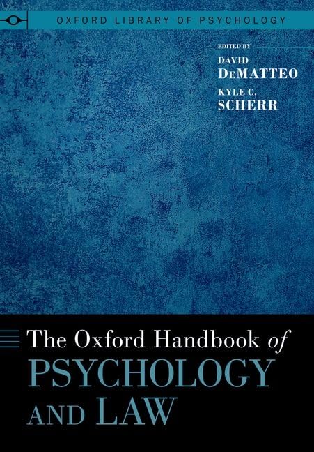 The Oxford Handbook of Psychology and Law (OXFORD LIBRARY OF PSYCHOLOGY ...