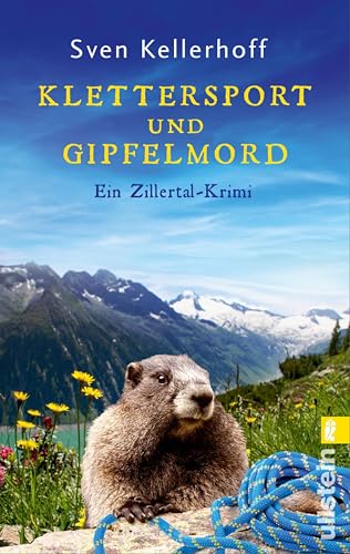 Klettersport und Gipfelmord: Ein Zillertal-Krimi | Ein humorvoller Alpenkrimi für den Sommerurlaub (Geiger-Zähler-Alpenkrimis 5)