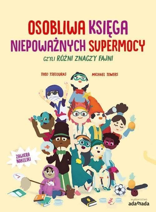Osobliwa księga niepoważnych supermocy, czyli różni znaczy fajni Hardcover – 23 Nov. 2021