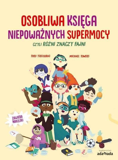 Osobliwa księga niepoważnych supermocy, czyli różni znaczy fajni Hardcover – 23 Nov. 2021