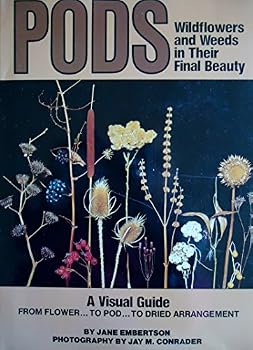Hardcover Pods: Wildflowers and Weeds in Their Final Beauty Book
