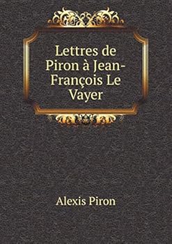 Paperback Lettres de Piron ? Jean-Fran?ois Le Vayer [French] Book