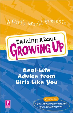 Talking About Growing Up: Real-life Advice from Girls Like You (Prima Girls)