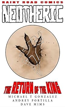 Paperback Neotheric Volume One: The Return of the King Book