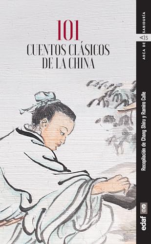 101 Cuentos CLÁSICOS DE La China (Arca de sabiduría)