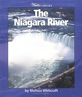 The Niagara River (Watts Library : The World of Water) 0531119033 Book Cover