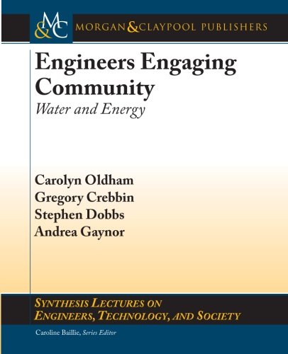 Engineers Engaging Community: Water and Energy (Synthesis Lectures on Engineers, Technology, and Society)