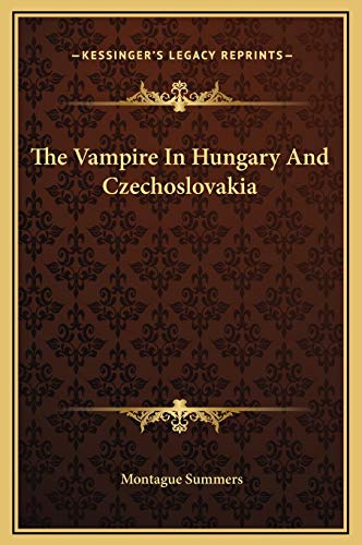 The Vampire In Hungary And Czechoslovakia