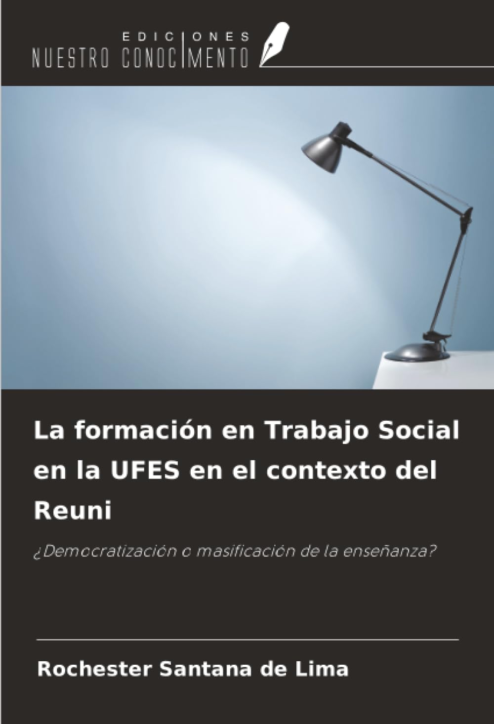 La formación en Trabajo Social en la UFES en el contexto del Reuni: ¿Democratización o masificación de la enseñanza?
