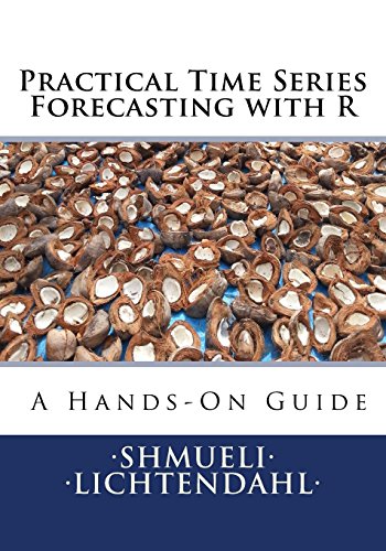 Practical Time Series Forecasting with R: A Hands-On Guide