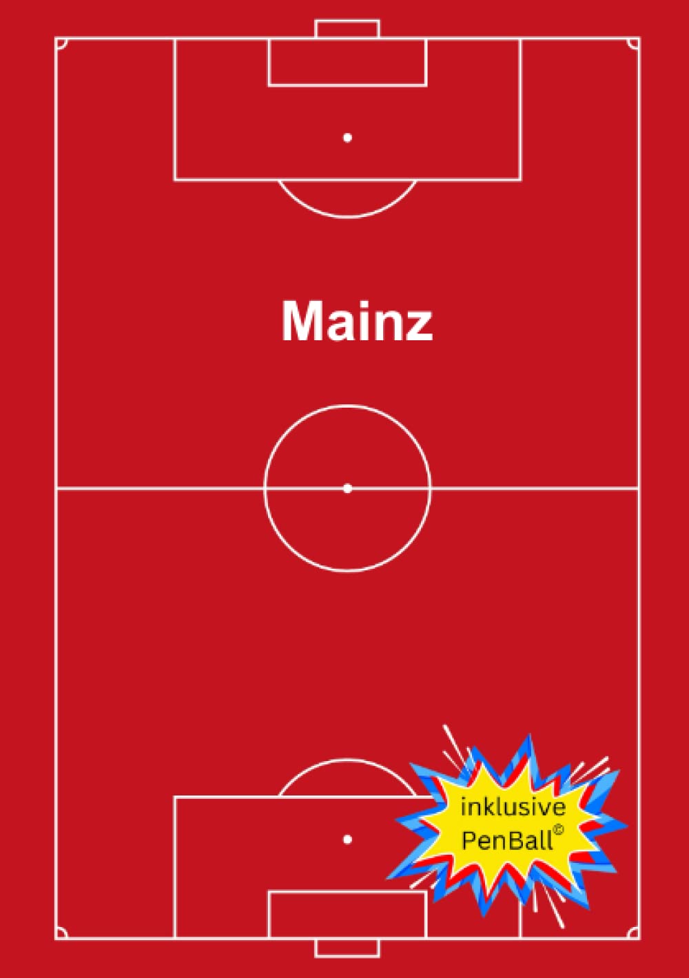 Das Fußball Hausaufgabenheft für Mainz Fans: komplettes Schuljahr : inklusive PenBall©, dem atemberaubenden Fußballspiel, das man immer und überall spielen kann. (Hausaufgabenhefte für Fußballfans)