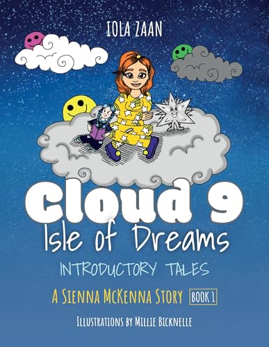 Cloud 9 Isle of Dreams: Introductory Tales: A Sienna McKenna Story: Book 1 (Sienna McKenna Story Series)