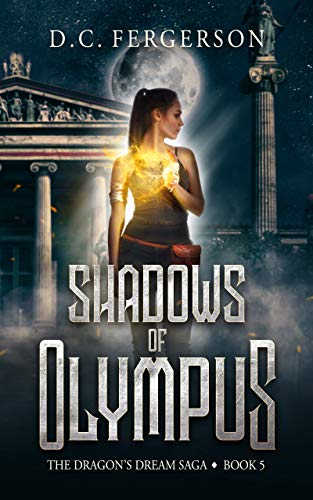 Shadows of Olympus (The Dragon's Dream Saga Book 5) by [D.C. Fergerson]