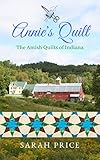 Annie's Quilt (The Amish Quilts of Indiana Book 1)