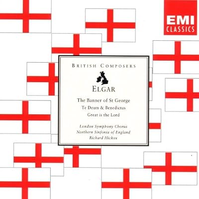 Elgar: The Banner of St George, Te Deum, Benedictus