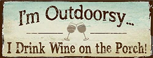 HBA Sun Protected I'm Outdoorsy I Drink Wine on The Porch Metal Sign