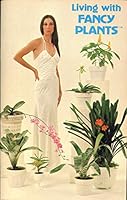 Living with Fancy Plants B000E1ADYI Book Cover