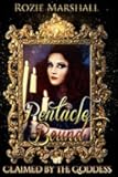 Pentacle Bound: A Paranormal Reverse Harem Novel (Claimed By The Goddess)