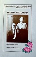 Thomas And Launia, Their Ancestors And Descendants: A History Of One Branch Of The Lincoln County, West Virginia Mc Clures 0964121603 Book Cover