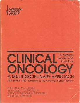 Paperback Clinical Oncology for Medical Students and Physicians: A Multidisciplinary Approach, Sixth Edition. Book