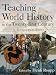 Teaching World History in the Twenty-first Century: A Resource Book (Sources and Studies in World History)