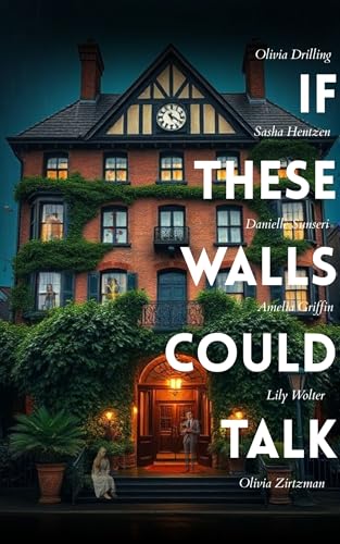 If These Walls Could Talk (English Edition)