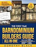 The First-Time Barndominium Builder’s Guide [All-In-One]: A Simple, Step-by-Step, Money-Saving Plan to Design and Build Your Dream House in Just 90 ... 3D Renderings Examples and Proven Tips