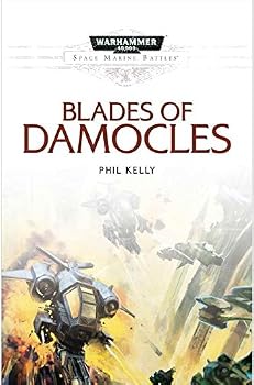 Blades of Damocles: A Space Marine Battles Novel (Warhammer 40,000 40K 30K Games Workshop Forgeworld) OOP