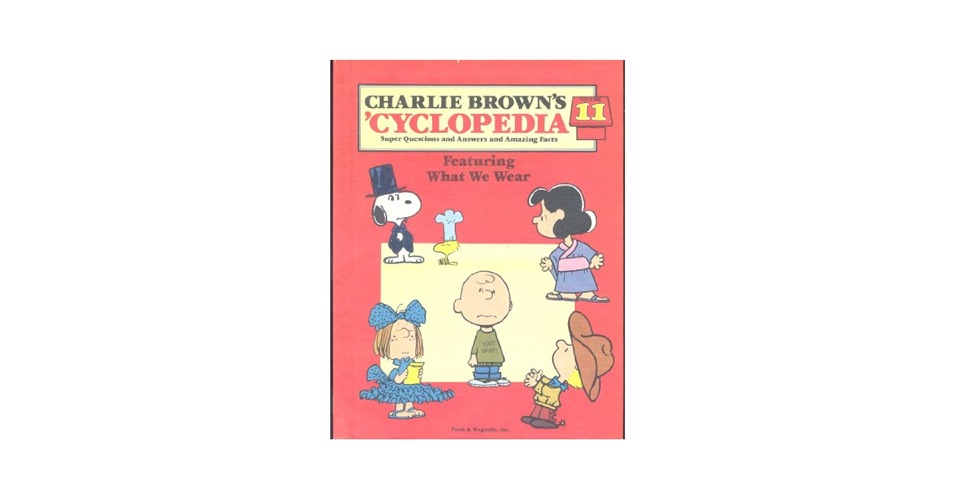 チャーリーブラウン / CHARLIE BROWN‘S ‘CYCLOPEDIA Charlie Brown's 'Cyclopedia, Vol. 11: Featuring What We Wear