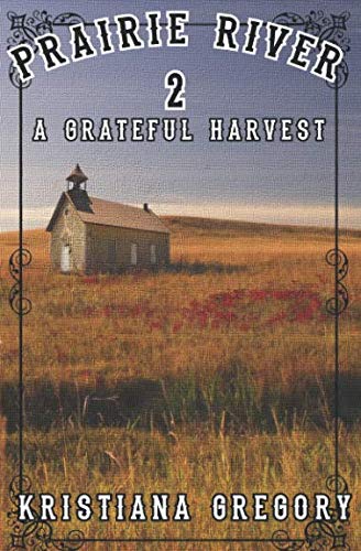 Prairie River #2: A Grateful Harvest 1797426109 Book Cover