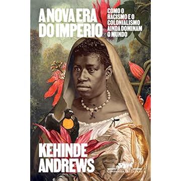 Capa do livro A nova era do império: Como o racismo e o colonialismo ainda dominam o mundo
