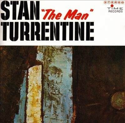 STANLEY TURRENTINE STAN TURRENTINE - Stan ''The Man'' Turrentine - CD
