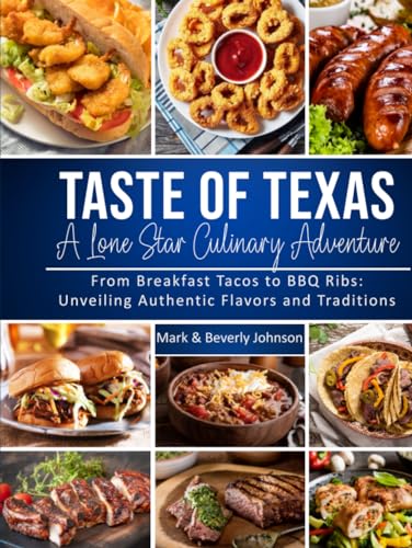 Taste Of Texas: A Lone Star Culinary Adventure (Taste of Three States)