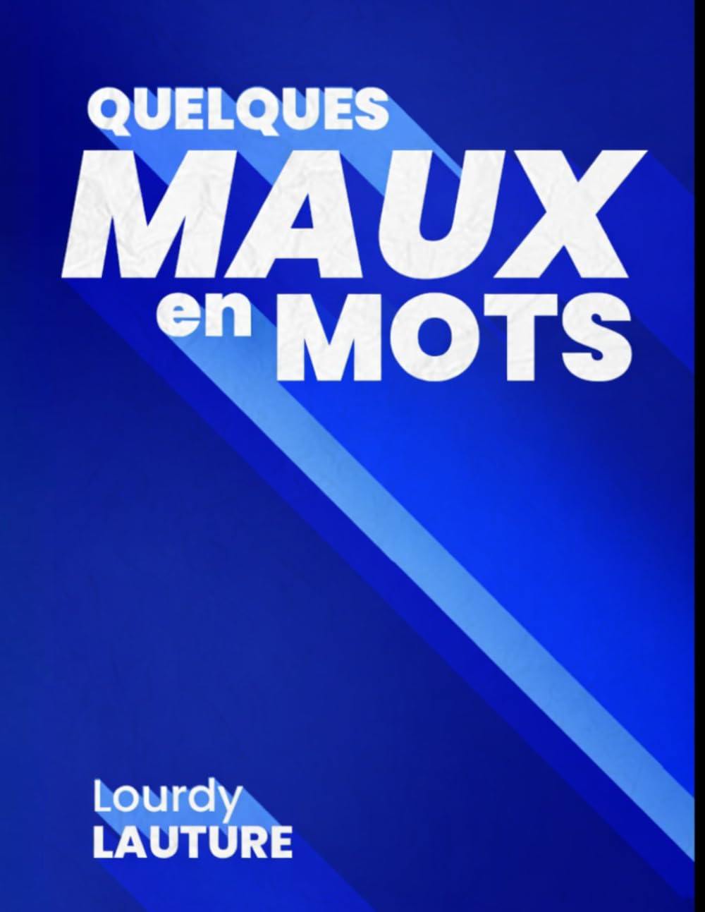Quelques maux en mots