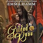 Cover of Gilded Rose (A Beauty and the Beast Retelling)