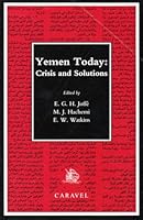 Yemen Today: Crisis and Solutions: Proceedings of a 2 Day Conference Held at the School of Oriental and African Studies, University of London, November 25th and 26th, 1995 1902159004 Book Cover