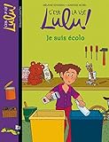 c'est la vie lulu ma grande soeur me commande  C\'est la vie Lulu, Tome 23: Je suis écolo