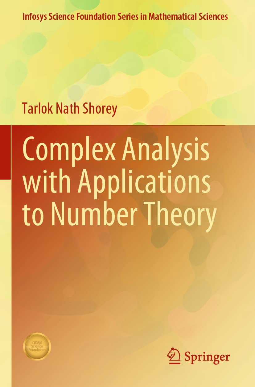 Complex Analysis with Applications to Number Theory (Infosys Science Foundation Series in Mathematical Sciences)