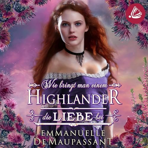 Wie bringt man einem Highlander die Liebe bei Audiolivro Por Emmanuelle de Maupassant capa