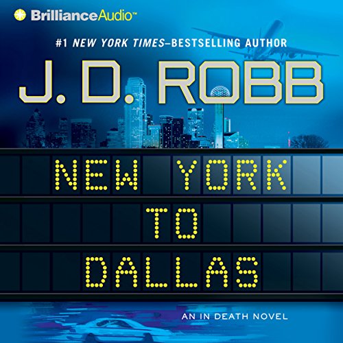 New York to Dallas In Death, Book 33 (Audio Download) Susan Ericksen