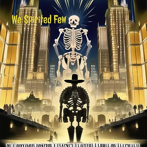 We Spirited Few: The Anachronistic Misery of Aqen Acquisitions. cover art