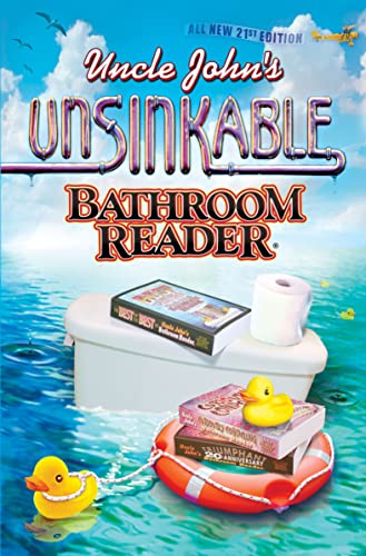 Uncle John's Unsinkable Bathroom Reader (Uncle John's Bathroom Reader Annual Book 21)